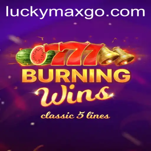 Exploring the Thrills of BurningWins with the Exciting Twist of LuckyMax