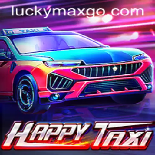 Exploring the Exciting World of HappyTaxi: A New Gaming Sensation with LuckyMax