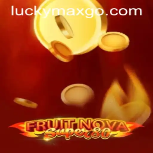 Discover the Exciting World of FruitNovaSuper80 and LuckyMax