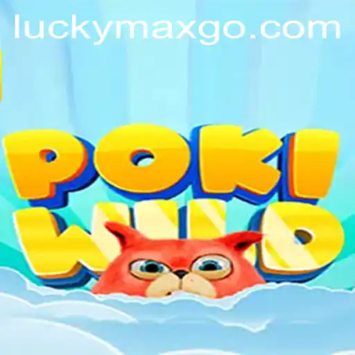 Exploring the Wild World of PokiWild and the Allure of LuckyMax
