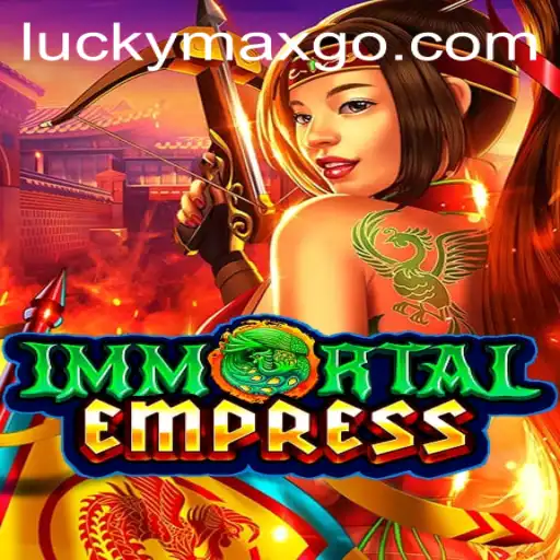 ImmortalEmpress: Discover the Enigmatic Realm of LuckyMax