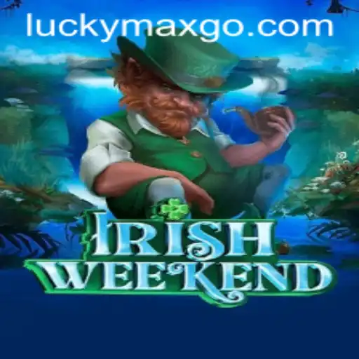 IrishWeekend: Dive into the Exciting Realm of LuckyMax