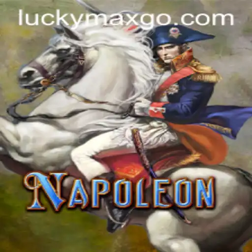 Exploring the Intricacies of Napoleon and the Rise of LuckyMax
