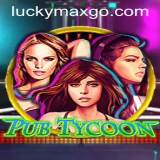 Dominate the Bar Scene with PubTycoon: Unleashing Strategic Mastery through LuckyMax