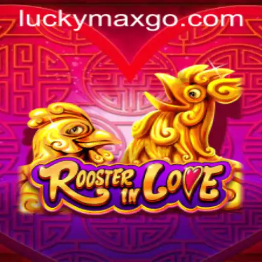 Discover the Fascinating World of RoosterInLove: A Game of Chance and Strategy